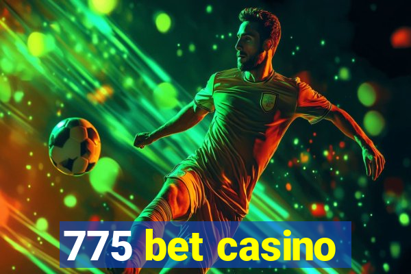 775 bet casino